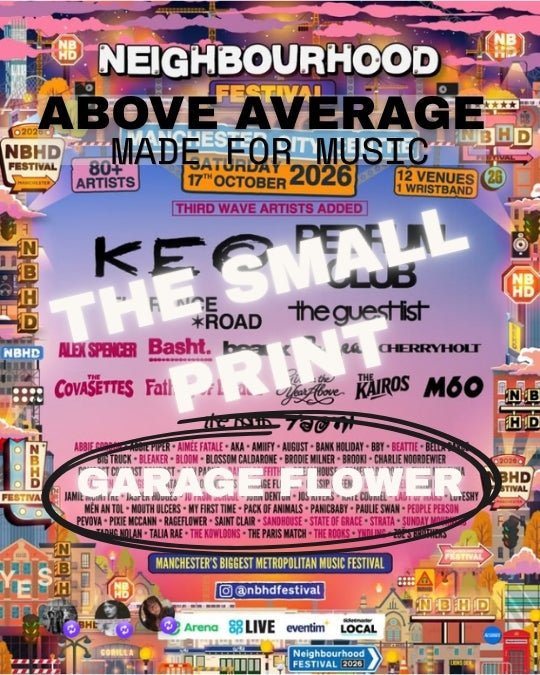 NEIGHBOURHOOD 2026: THE SMALL PRINT • GARAGE FLOWER - Above Average Clothing
